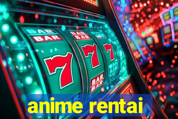 anime rentai